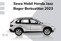 Sewa Mobil Honda Jazz Bogor Berkualitas 2023