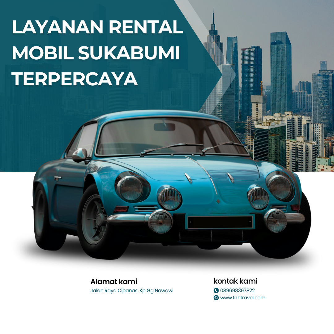 Layanan Rental Mobil Sukabumi Terpercaya